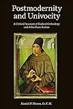 Postmodernity and Univocity: A Critical Account of Radical Orthodoxy and John Duns Scotus