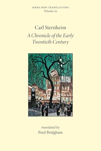 A Chronicle Of The Early Twentieth Century: 22 (Mhra New Translations)