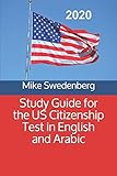 Study Guide for the US Citizenship Test in English and Arabic (Study Guides for the US Immigration Test)