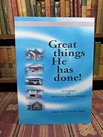 Great things He has Done: A Century of Malaysian Baptist History B00162L4TM Book Cover