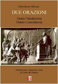 Due Orazioni. Oratio Valedictoria-Oratio Consolatoria