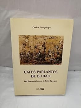Cafes Parlantes de Bilbao. ...
