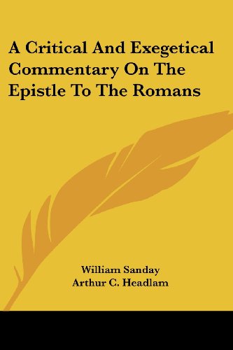 A Critical and Exegetical Commentary on the Epistle to the Romans