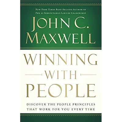 Winning with People: Discover the People Principles that Work for You Every Time