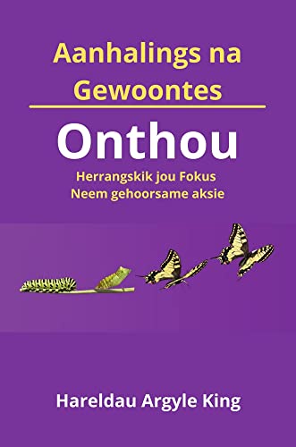 Quotes to Habits Remember/Aanhaalings na gewoontes Onthou: Re-Center Your focus Take Obedient Action/Herrangskik jou fokus, Neem gehoorsaame aksie (German Edition)