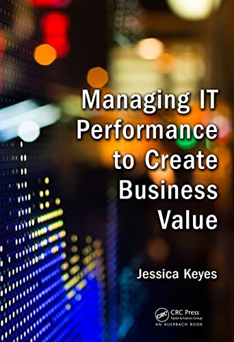 Managing IT Performance to Create Business Value view 2