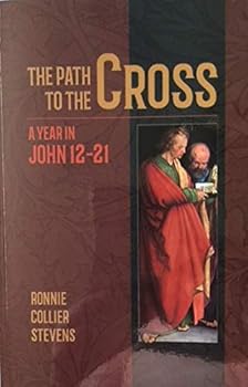 Path of the Cross - A Year in John 12-21, The