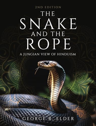 Cover of The Snake and the Rope: A Jungian View of Hinduism
