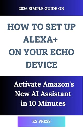 HOW TO SET UP ALEXA+ ON YOUR ECHO DEVICE: 2026