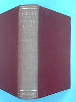 Charity and social life : a short study of religious and social thought in relation to charitable methods and institutions / by C. S. Loch B003OFCMZE Book Cover
