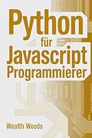 Python für JavaScript Programmierer B0G3HWFPW7 Book Cover