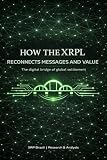 How the XRPL Reconnects Messages and Value: The Digital Bridge of Global Settlement