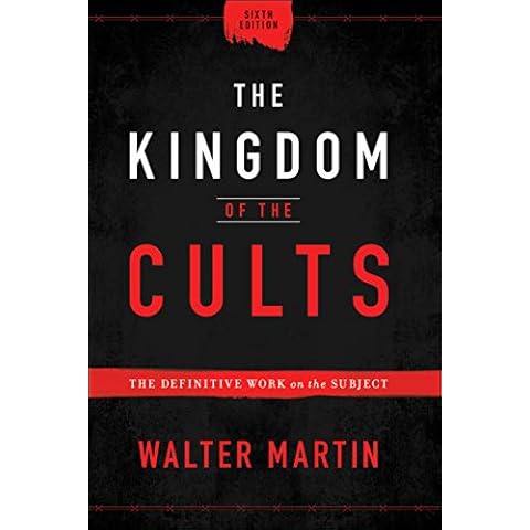 The Kingdom of the Cults: The Definitive Work on the Subject Cover