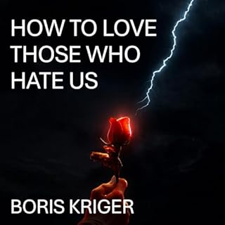 How to Love Those Who Hate Us cover art
