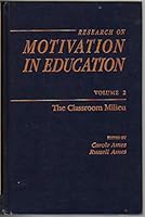 Research on Motivation in Education: The Classroom Milieu (Research on Motivation in Education Series) 0120567024 Book Cover