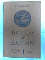 The Story of Britain Volume I: From the Earliest Times to 1485 B00DE9XEPC Book Cover