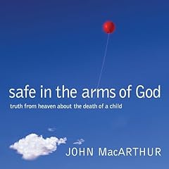 Safe in the Arms of God Audiolibro Por John F. MacArthur arte de portada