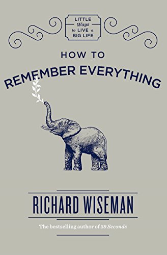 How to Remember Everything (English Edition)