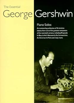 The Essential George Gershwin