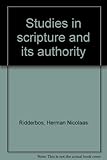 Studies in Scripture and Its Authority