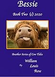  Bessie - Book Two: Another series of cow tales. (Bessie Books - short story collections of life on a dairy farm. 2) (English Edition)