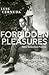 Forbidden Pleasures: New Selected Poems [1924-1949]