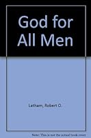 God for all men: The meeting of the Commission on World Mission and Evangelism of the World Council of Churches at Mexico City, December 8th to 19th, 1963 B0007J7LN8 Book Cover