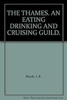THE THAMES. AN EATING DRINKING AND CRUISING GUILD. 0713401087 Book Cover