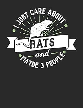 Paperback I Just Care About Rats and Maybe 3 People: Funny Rats Notebook Journal - College Ruled Composition Book