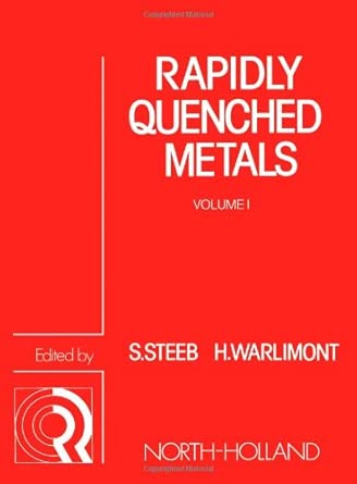 Rapidly Quenched Metals: v. 1: International Conference Proceedings Rapidly Quenched Metals: v. 1: International Conference Proceedings book cover