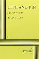 Kith and Kin: a play in two acts 0822206196 Book Cover