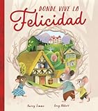 Donde Vive La Felicidad (Spanish Edition)