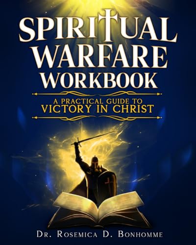 Spiritual Warfare Workbook: A Practical Guide to Victory in Christ