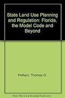 State land-use planning and regulation: Florida, the model code, and beyond 0669030627 Book Cover