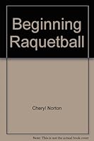 Beginning Raquetball 0895821508 Book Cover