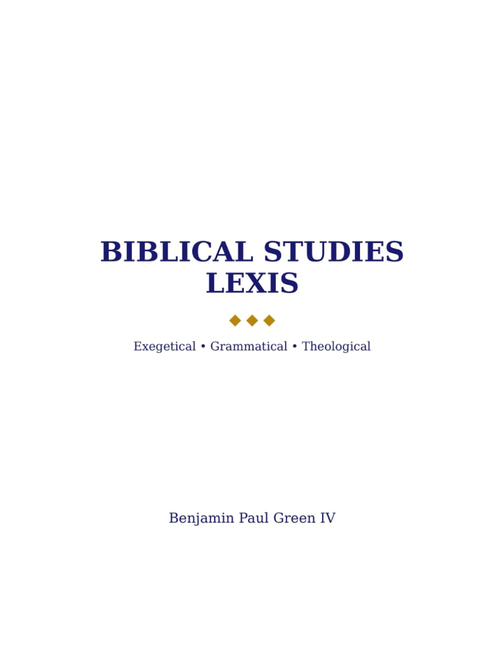 Biblical Studies Lexis: A Comprehensive Theological Lexicon