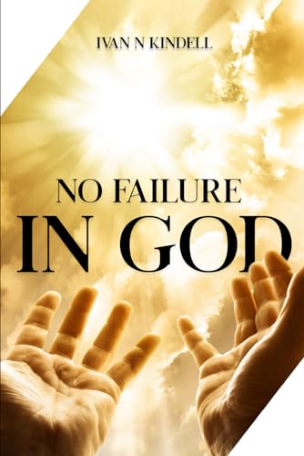 No Failure In God