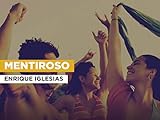 enrique iglesias agenda 2018  Mentiroso al estilo de Enrique Iglesias