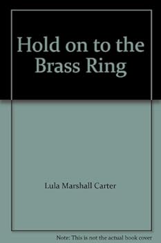 Paperback Hold on to the Brass Ring Book