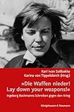  »Die Waffen nieder!/ Lay down your weapons!«: Ingeborg Bachmanns Schreiben gegen den Krieg