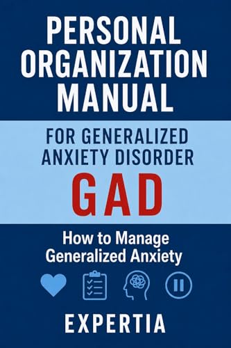 Personal Organization Manual for Generalized Anxiety Disorder (GAD) image 2