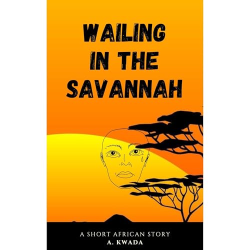 Wailing in the Savannah by Allahya Kwada episode artwork