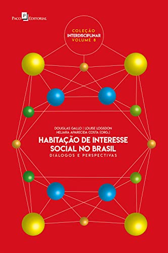Habitação de interesse social no Brasil: Diálogos e perspectivas (Coleção Interdisciplinar Livro 8)