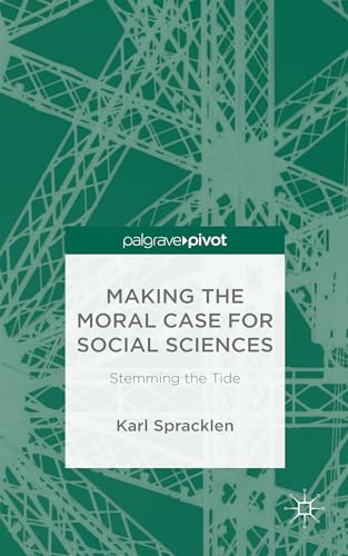 Making the Moral Case for Social Sciences: Stemming the Tide
