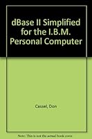 dBASE II Simplified for the IBM Personal Computer 0131959344 Book Cover