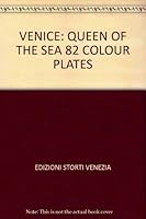 VENICE: QUEEN OF THE SEA 82 COLOUR PLATES B001AUATB4 Book Cover
