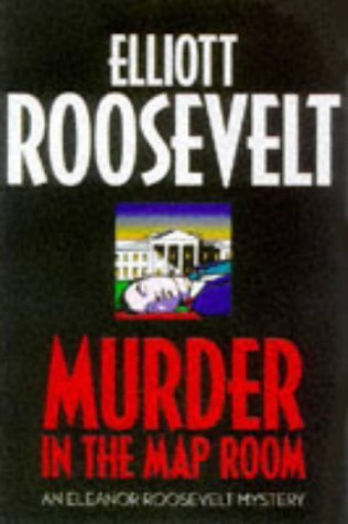 Murder in the Map Room (Eleanor Roosevelt Myste... B01FIX8RBC Book Cover