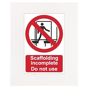 Scaffolding Incomplete do not use Signage Board, Foam Board Fixed with Waterproof Sticker and Strong doubleside Tape
