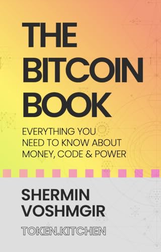 The Bitcoin Book: Everything You Need to Know About Money, Code & Power
