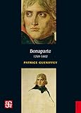 Bonaparte: 1769-1802 (Historia) (Spanish Edition)
